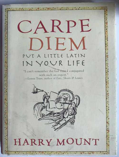 Carpe Diem: Put A Little Latin in Your Life