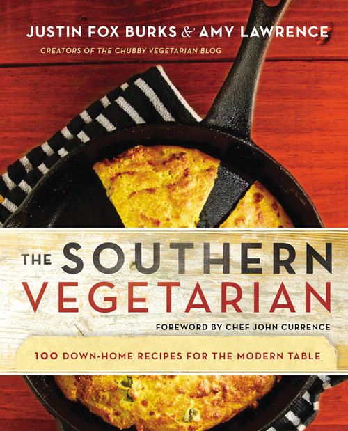 The Southern Vegetarian Cookbook: 100 Down-Home Recipes for the