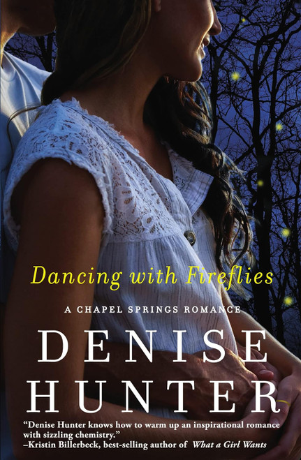 Dancing with Fireflies (A Chapel Springs Romance)