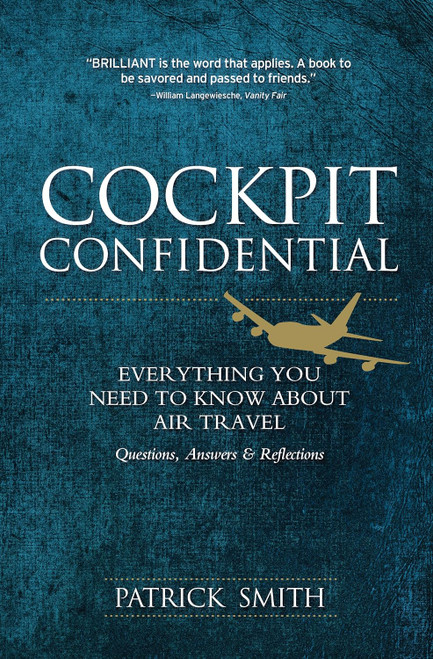 Cockpit Confidential: Everything You Need to Know About Air Travel: