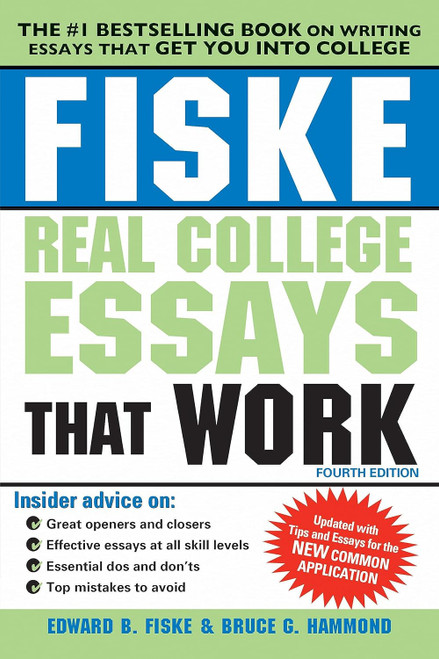 Fiske Real College Essays That Work (Fiske College Guides)