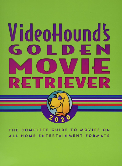 VideoHound's Golden Movie Retriever 2020: The Complete Guide to