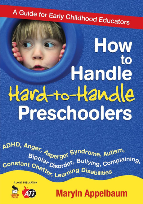 How to Handle Hard-to-Handle Preschoolers: A Guide for Early