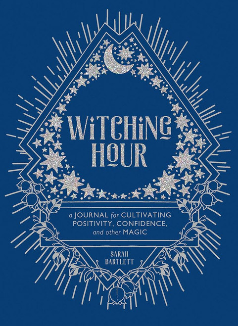 Witching Hour: A Journal for Cultivating Positivity Confidence and