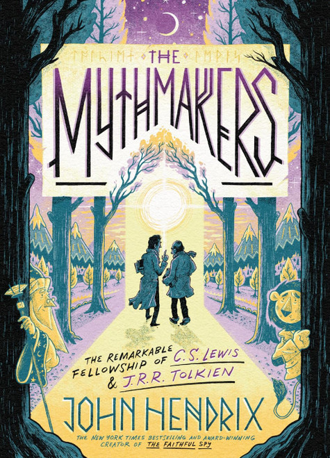 The Mythmakers: The Remarkable Fellowship of C.S. Lewis & J.R.R.