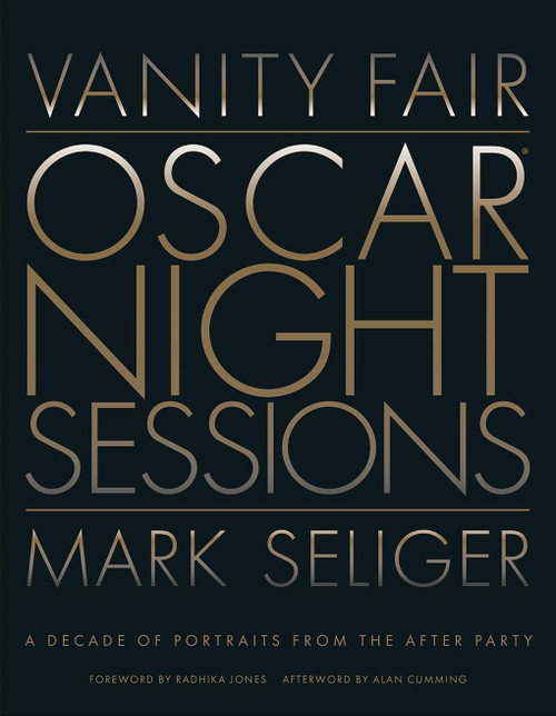 Vanity Fair: Oscar Night Sessions: A Decade of Portraits from the