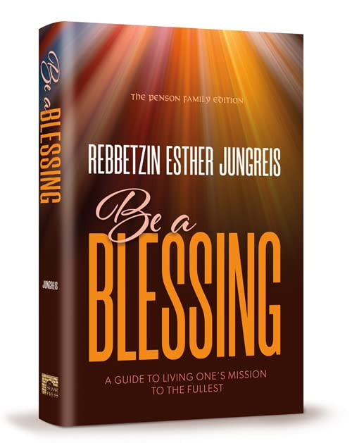 Be a Blessing: A Guide to Living One's Mission to the Fullest