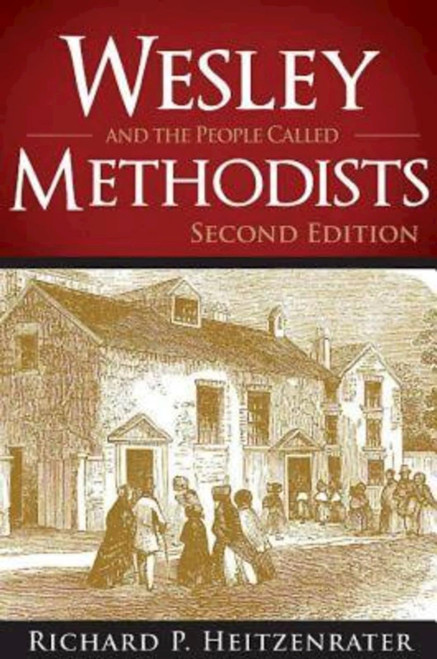 Wesley and the People Called Methodists: