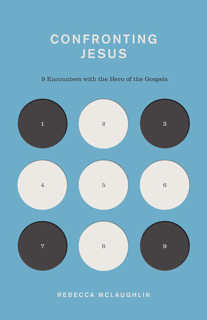 Confronting Jesus: 9 Encounters with the Hero of the Gospels