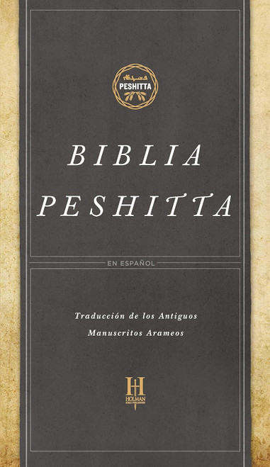 Biblia Peshitta En Espanol Traduccion del los Antiguos Manuscritos