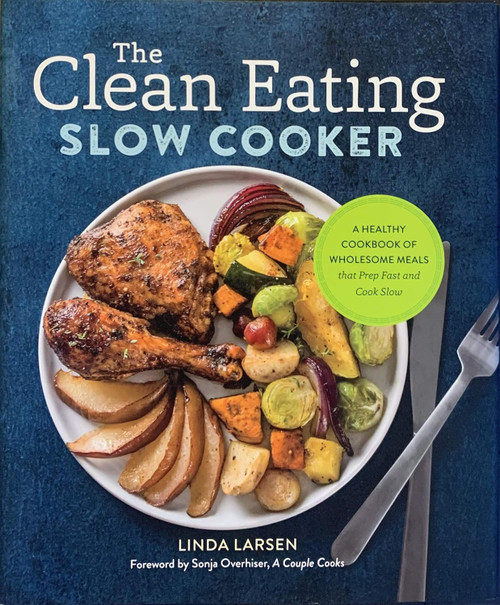The Clean Eating Slow Cooker