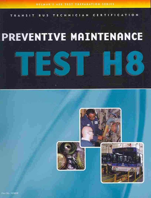 ASE Test Preparation - Transit Bus H8 Preventive Maintenance