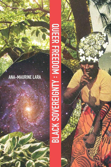Queer Freedom: Black Sovereignty (Afro-latinx Futures)