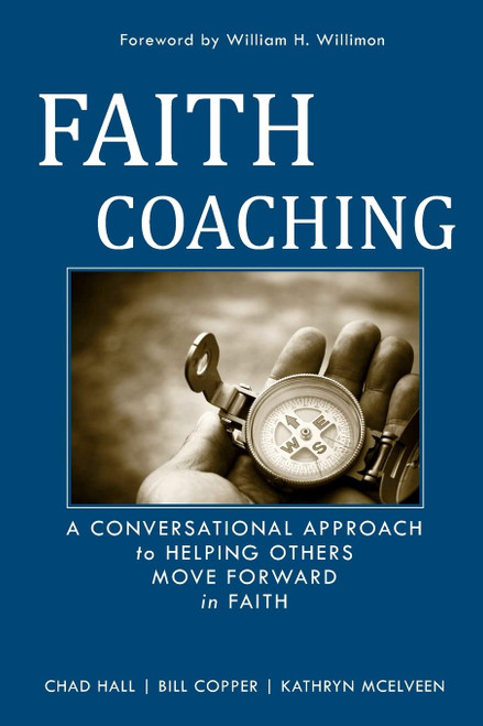 Faith Coaching: A Conversational Approach to Helping Others Move