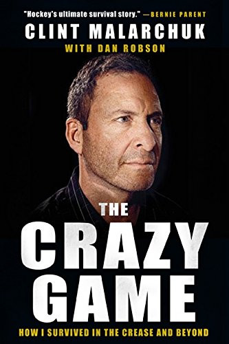 The Crazy Game: How I Survived in the Crease and Beyond