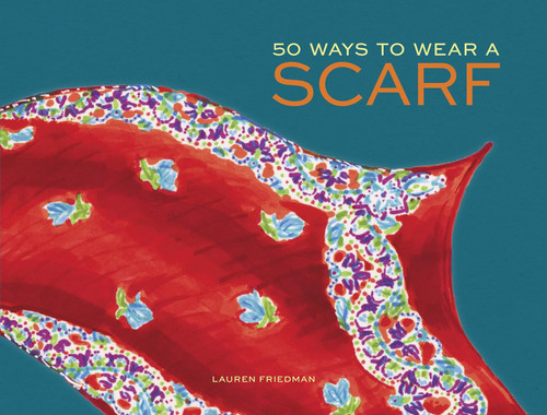 50 Ways to Wear a Scarf: