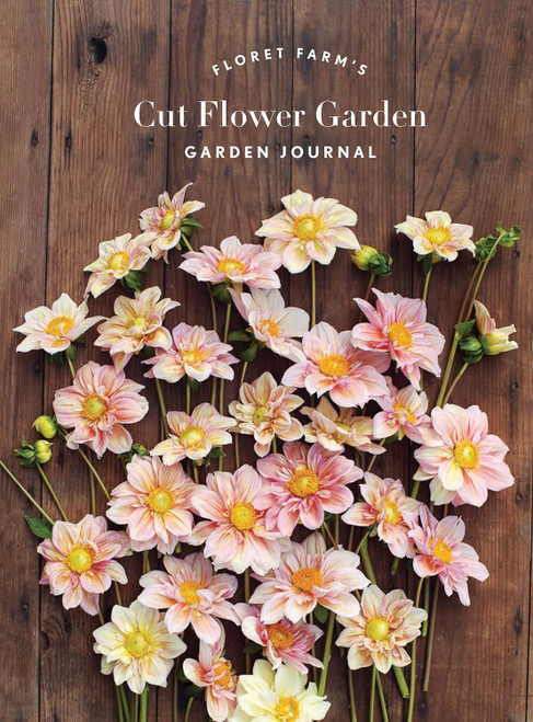 Floret Farm's Cut Flower Garden: Garden Journal: