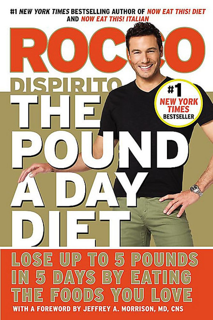 The Pound a Day Diet: Lose Up to 5 Pounds in 5 Days by Eating the