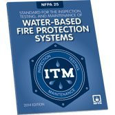 NFPA 25: Standard for the Inspection Testing and Maintenance of