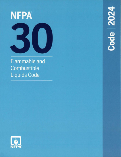NFPA 30 Flammable and Combustible Liquids Code 2024 Edition