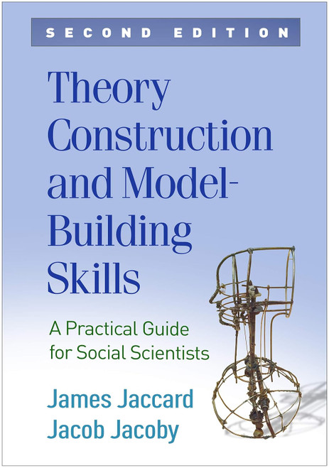 Theory Construction and Model-Building Skills: A Practical Guide for