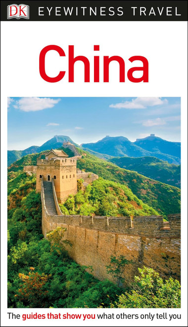 DK Eyewitness China Travel Guide