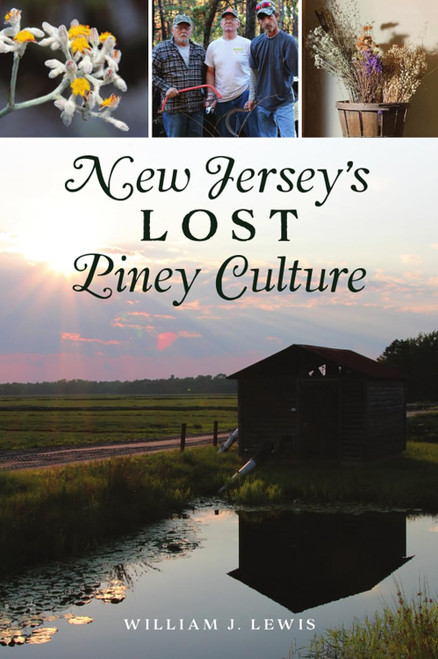 New Jersey's Lost Piney Culture (American Heritage)