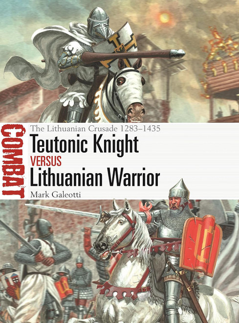 Teutonic Knight vs Lithuanian Warrior: The Lithuanian Crusade 1283?