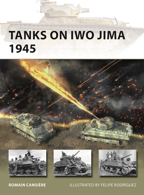 Tanks on Iwo Jima 1945 (New Vanguard 329)