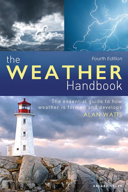 The Weather Handbook: The Essential Guide to How Weather is Formed