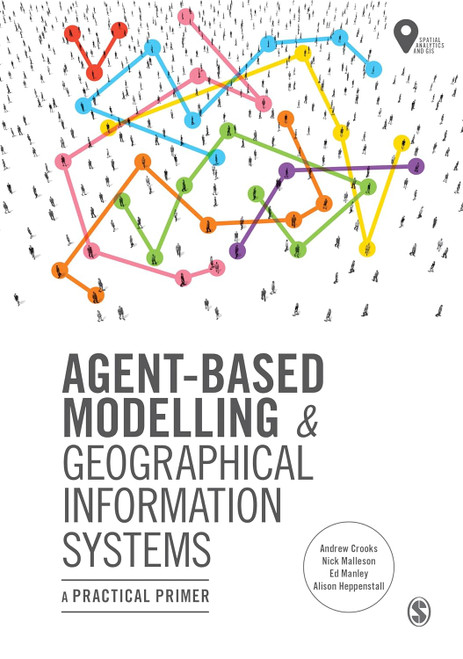Agent-Based Modelling and Geographical Information Systems: A