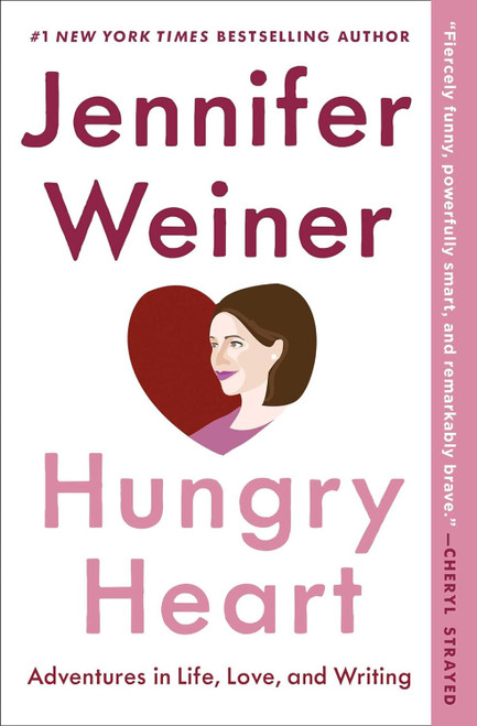 Hungry Heart: Adventures in Life Love and Writing