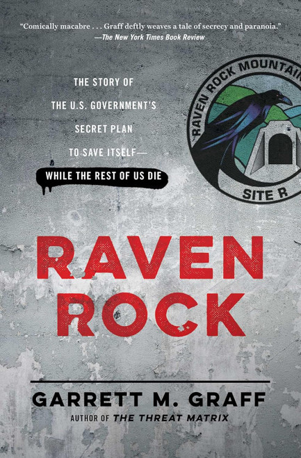 Raven Rock: The Story of the U.S. Government's Secret Plan to Save