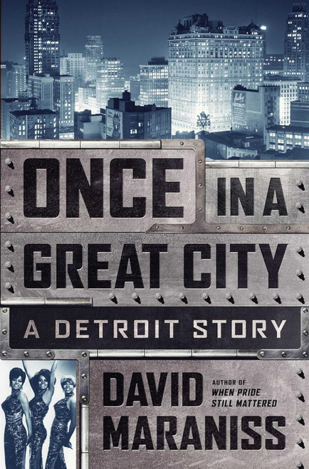 Once in a Great City: A Detroit Story