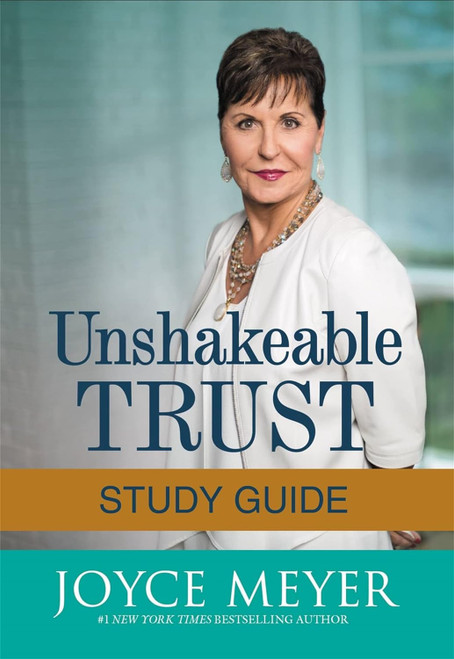 Unshakeable Trust Study Guide: Find the Joy of Trusting God at All