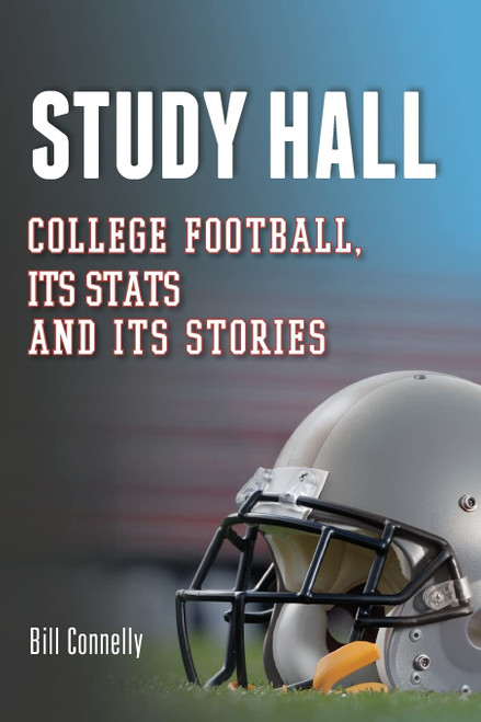Study Hall: College Football Its Stats and Its Stories