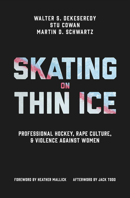 Skating on Thin Ice: Professional Hockey Rape Culture and Violence