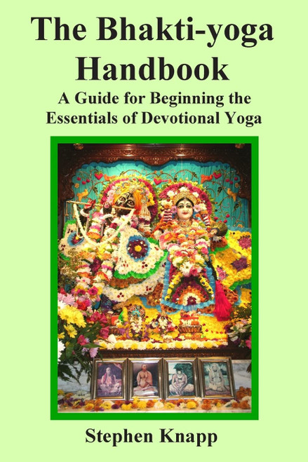 The Bhakti-yoga Handbook: A Guide for Beginning the Essentials of