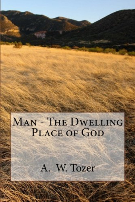 Man - the Dwelling Place of God