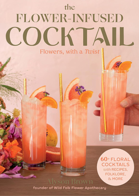 The Flower-Infused Cocktail: Flowers with a Twist