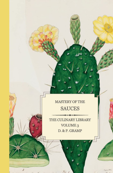 Mastery of the SAUCES (Culinary Library)