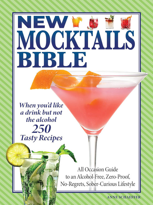 New Mocktails Bible: All Occasion Guide to an Alcohol-Free Zero-Proof