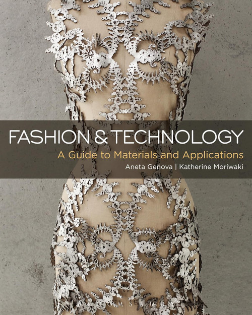 Fashion and Technology: A Guide to Materials and Applications