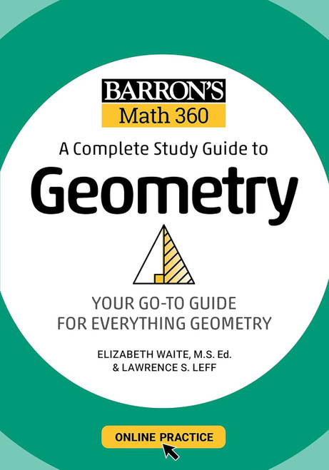Barron's Math 360: A Complete Study Guide to Geometry with Online