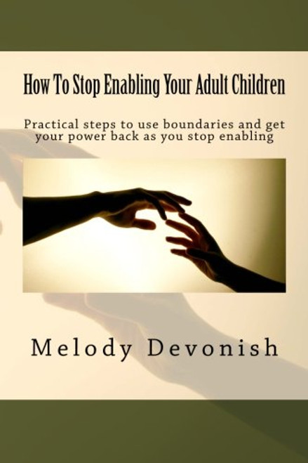 How To Stop Enabling Your Adult Children