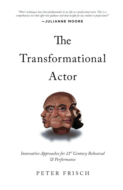 The Transformational Actor: Innovative Approaches to 21st Century