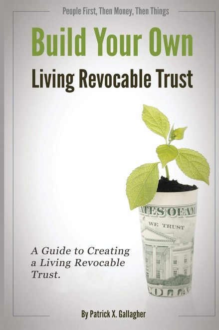 Build Your Own Living Revocable Trust: A Guide to Creating a Living