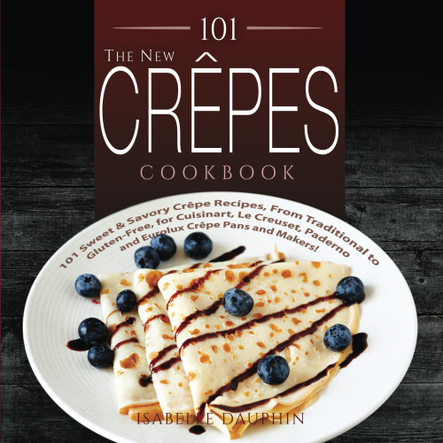 101 The New Crepes Cookbook
