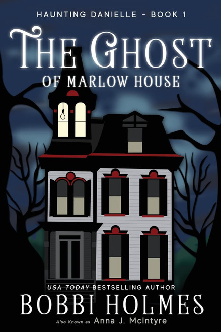 The Ghost of Marlow House (Haunting Danielle Book 1)