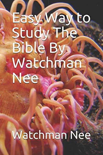 Easy Way to Study The Bible By Watchman Nee (Collection)